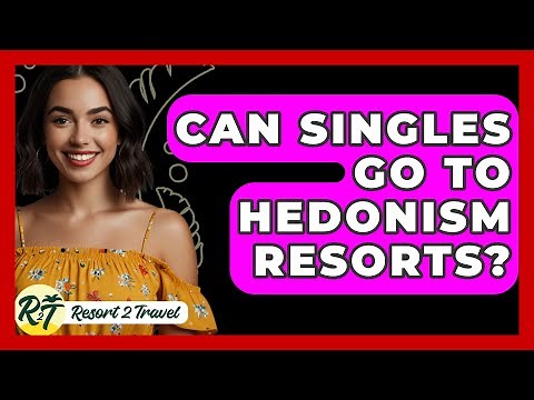 Can Singles Go To Hedonism Resorts? - Resort 2 Travel