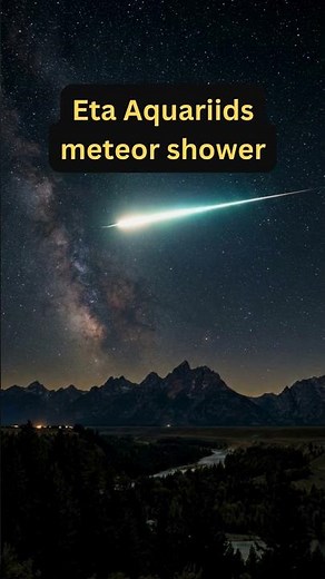 Eta Aquariids Meteor Shower 2026 #meteorshower #meteor #space #shorts
