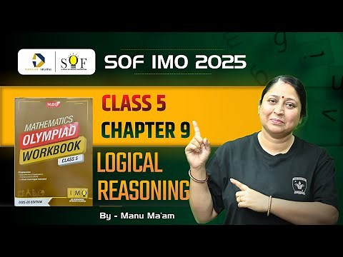Class 5 Maths Olympiad Workbook | Chapter 9 - Logical Reasoning | Maths Olympiad Class | IMO