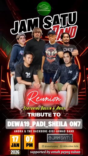 Omah pepeg Tuban on Instagram: "🎸 JAM SATU BAND REUNION 🎤 ✨ Tribute to DEWA 19 • PADI • AHMAD BAND • SHEILA ON 7 🗓 Sabtu, 17 Jan 2026 ⏰ 19.00 - 22.00 📍 Venue: Warung Omah Pepeg Tuban Nikmati malam penuh nostalgia dengan lagu-lagu terbaik dari band legendaris Indonesia, dibawakan spesial oleh Jam Satu Band 🤘✨ Cocok buat malam mingguan bareng teman, pasangan, dan dulur kabeh sambil nikmati sajian spesial dari kami! 🤝 Supported by: OMAH PEPEG TUBAN 📲 Reservasi sekarang! ☎️ 0896 6966 9696 🔎 