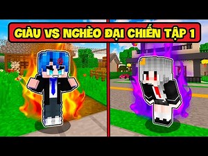 GIÀU VS NGHÈO ĐẠI CHIẾN TẬP 1: PHONG CẬN CÓ NHÀ MỚI | TRẢ THÙ SAMMY VÔ DUYÊN TRONG MINECRAFT