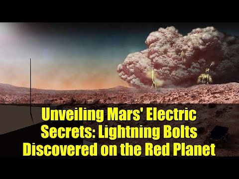 Unveiling Mars' Electric Secrets: Lightning Bolts Discovered on the Red Planet