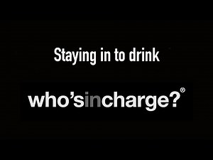 Who's in Charge? Staying in to drink