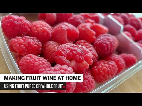 How to Make Fruit Wine from Puree or Whole Fruit