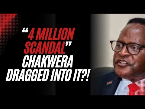 4 Million Scandal Chakwera Dragged Into It!