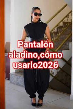 Vuelven los pantalones aladinos ,pero mas elevados este 2026