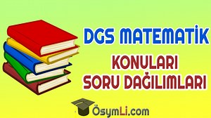 2026 DGS Matematik Konuları ve Soru Dağılımı | Osymli.com