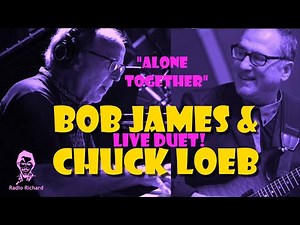 Bob James and Chuck Loeb - Live Duet!