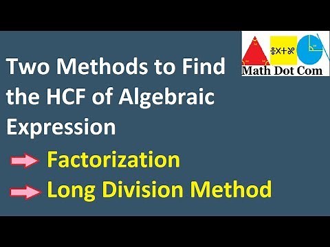 How to Find HCF of Algebraic Expression by Factorization and Long division Method | Math Dot Com