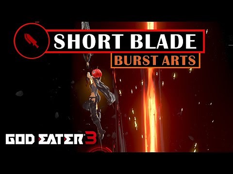 GOD EATER 3 - Short Blade Burst Arts