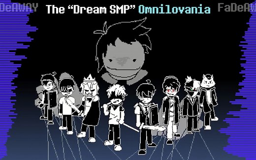 【授权转载】The "Dream SMP" Omnilovania（作者：FaDe AWAY）