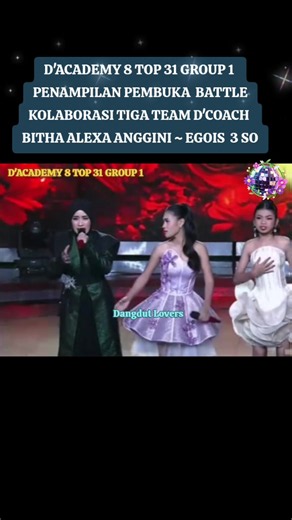 DA8 TOP 31 GROUP 1 KOLABORASI BATTLE ACADEMIA BITHA ALEXA ANGGINI EGOIS RAIH 3 SO #DA8 #TOP31 #Group1 #Battle #Dangdutlovers