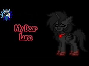 "My Dear Luna" A BlueBright Pony Town Animation