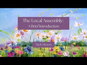 The Local Assembly: A Brief Introduction by Nick Simon