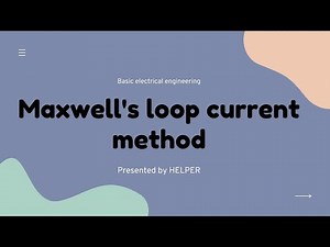 4:Maxwell loop current method & solving it's related numericals easily