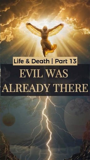 The Forbidden Tree: Why God Allowed the Possibility of Evil | Life & Death | Part 13