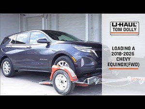 Loading a 2018-2026 Chevrolet Equinox(FWD) Onto a U-Haul Tow Dolly