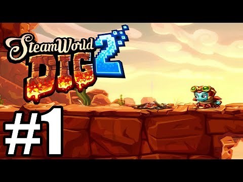 SteamWorld Dig 2 Gameplay Walkthrough Part 1 - Nintendo Switch