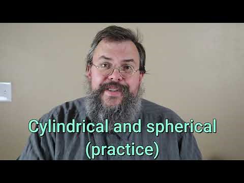 Calculus 3 -- Cylindrical and spherical coordinates -- Practice
