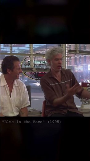 Most Realistic Conversation in a Movie - Blue in the Face (1995)