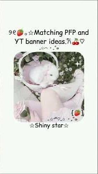 ୨୧🎀˚๑matching PFP and YT banner ideas𐙚🍓♡#aesthetic#1m#ytbanner#aestheticpfp#cute#viral#song#coquette