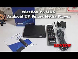 vSeeBox V6 MAX Android TV Smart Media Player REVIEW