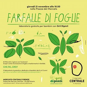 4.3K views · 94 reactions | Al Mercato si gioca con l'autunno!  Giovedì 21/11 i più piccoli potranno scoprire come riconoscere le foglie e trasformarle in farfalle!  Per partecipare al laboratorio, invia una mail a info.firenze@mercatocentrale.it Scopri di più!  | Mercato Centrale Firenze | Facebook