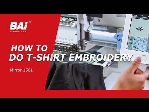 How to Embroider a T-shirt with BAi Embroidery Machine