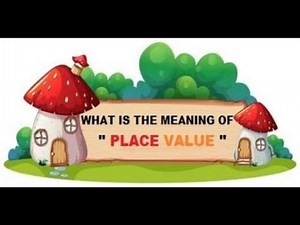 CLASS 2 | WHAT IS THE MEANING OF PLACE VALUE | MATHS | EXPLAINER VIDEO