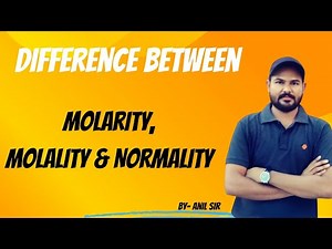 Difference Between Molality, Molarity And Normality ||
