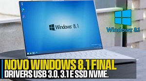 Windows 8.1 Atualizado Versão Final com Drivers USB 3.0, 3.1, SSD NVMe e DirectX Atualizado!