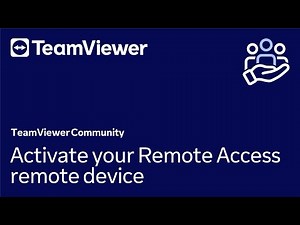 How to activate your Remote Access remote device in TeamViewer Remote