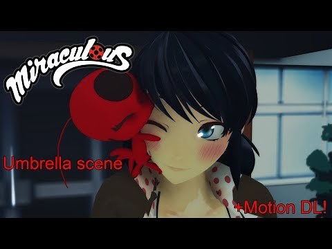 [MMD] Miraculous Ladybug: Umbrella Scene [+motion DL]