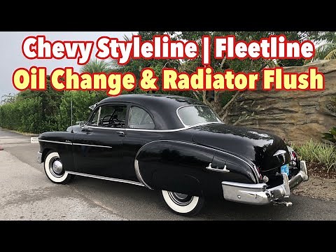 1950 Chevrolet Styleline or Fleetline Oil Change and Radiator Flush - HOW TO VIDEO