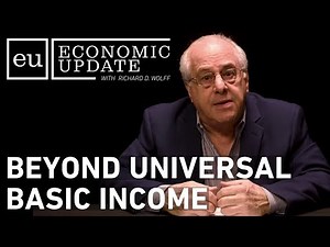 Economic Update: Beyond Universal Basic Income