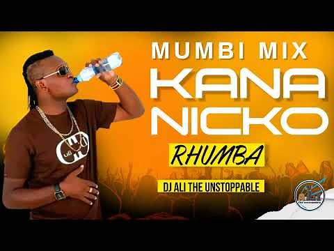 BEST OF KANA NICKO MIX 2024 | DJ ALI THE UNSTOPPABLE