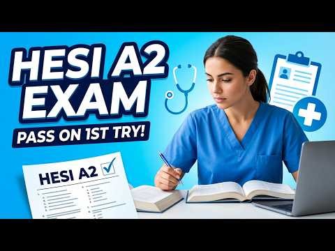 HESI A2 Exam Explained – Nursing Entrance Test, Subjects & Study Tips