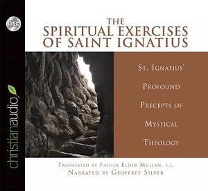 The Spiritual Exercises of Saint Ignatius - Unabridged Audiobook  [Download]