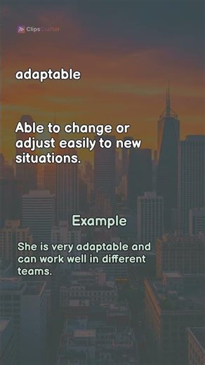 Adaptable, In the Blink of an Eye, Over the Moon: 3 Flexibility Phrases