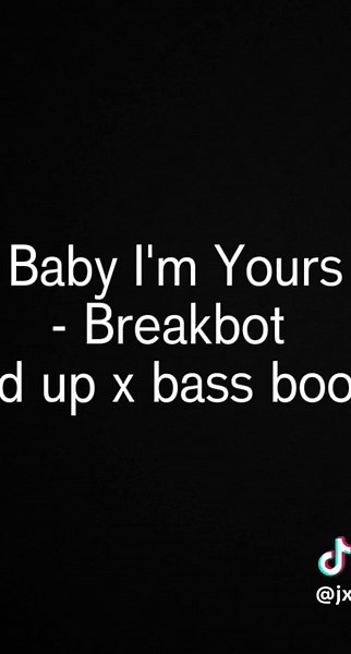 Baby I'm Yours- Breakbot (sped up x bass boosted) #music #iqmaxx #larp #fyp #targetaudience