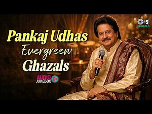 Evergreen Ghazals of Pankaj Udhas | Audio Jukebox | Best of Hindi Ghazals | Legendary Pankaj Udhas