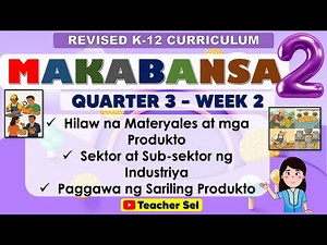 Makabansa 2 Quarter 3 Week 2 Revised K-12 Hilaw na Materyales at mga Produkto
