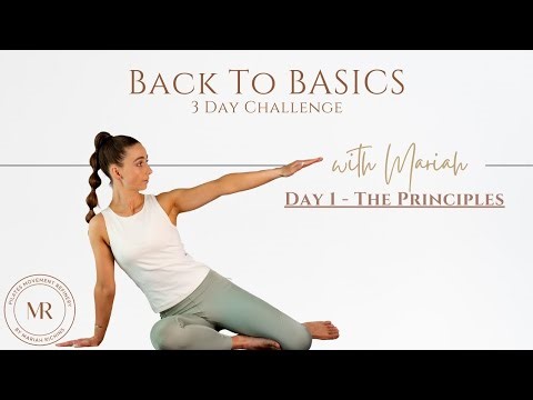 Back To Basics 3 Day Pilates Challenge | DAY 1 - The Principles | Move with Mariah | Gentle Pilates