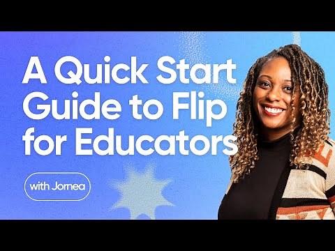 A Quick Start Guide to Flip for Educators
