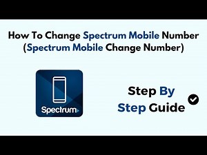How To Change Spectrum Mobile Number (Spectrum Mobile Change Number)