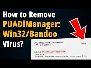 How to Remove PUADlManager Win32 Bandoo? [ Easy Tutorial ]