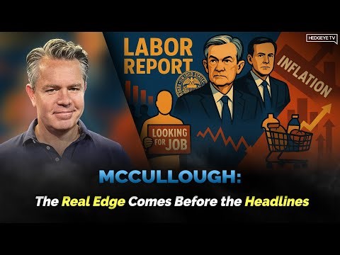 McCullough: The Real Edge Comes Before the Headlines