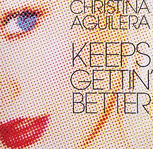 Christina Aguilera - Keeps Gettin' Better