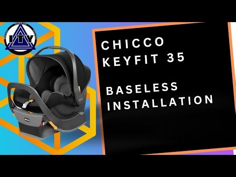 Baseless Installation, Chicco Keyfit 35