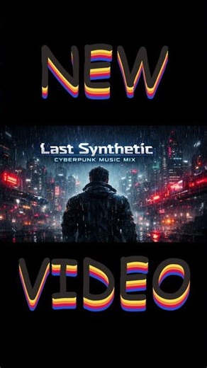 Last Synthetic // Cyberpunk Signal